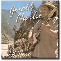 Gerald Charlie - "Out There" &ndash; 2005
Producer/Performer
