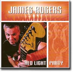 James Rogers - &ldquo;Red Light Party&rdquo; &ndash; 2008
Producer/Writer/Performer
