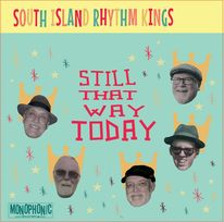 Lazy Mike and the South Island Rhythm Kings - "Still That Way Today" - 2022
Producer/Performer