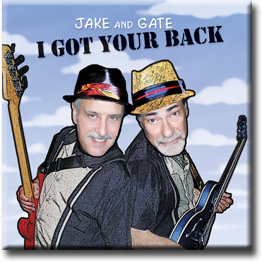 Jake and Gate -&nbsp;"I Got Your Back"&nbsp;-&nbsp;2012
Producer/Writer/Performer
