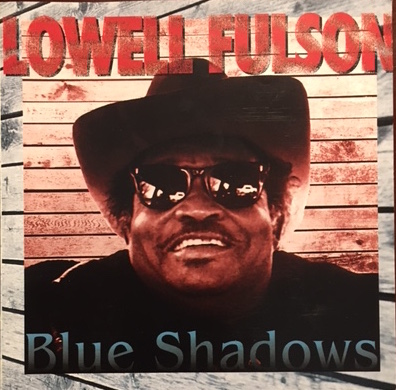 Lowell Fulson - "Blue Shadows" &ndash; 1981
Performer
