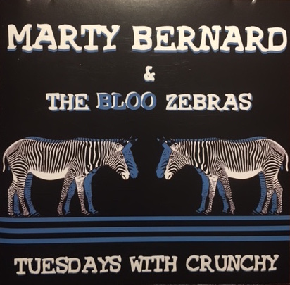 Marty Bernard & the Bloo Zebras - Tuesdays with Crunchy" &ndash; 2010
Producer/Writer/Performer
