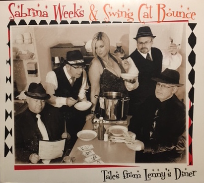 Sabrina Weeks & Swing Cat Bounce - "Tales From Lenny&rsquo;s Diner" &ndash; 2010
Producer/Performer
