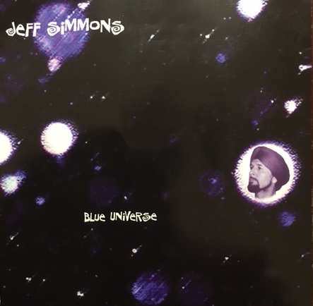 Jeff Simmons - &ldquo;Blue Universe&rdquo; &ndash; 2004
Performer
