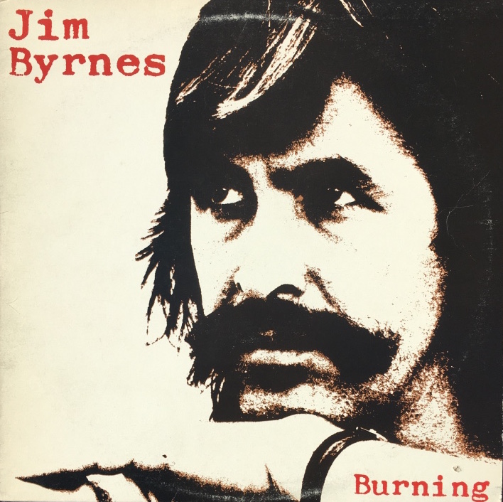 Jim Byrnes - "Burning" &ndash; 1981
Writer/Performer

