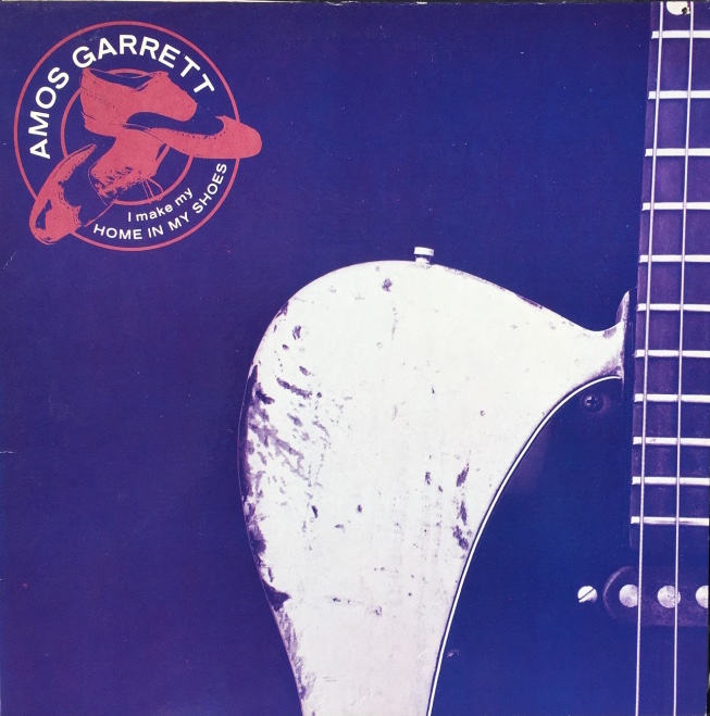 Amos Garrett - "I Make My Home in My Shoes" &ndash; 1989
Writer/Performer
